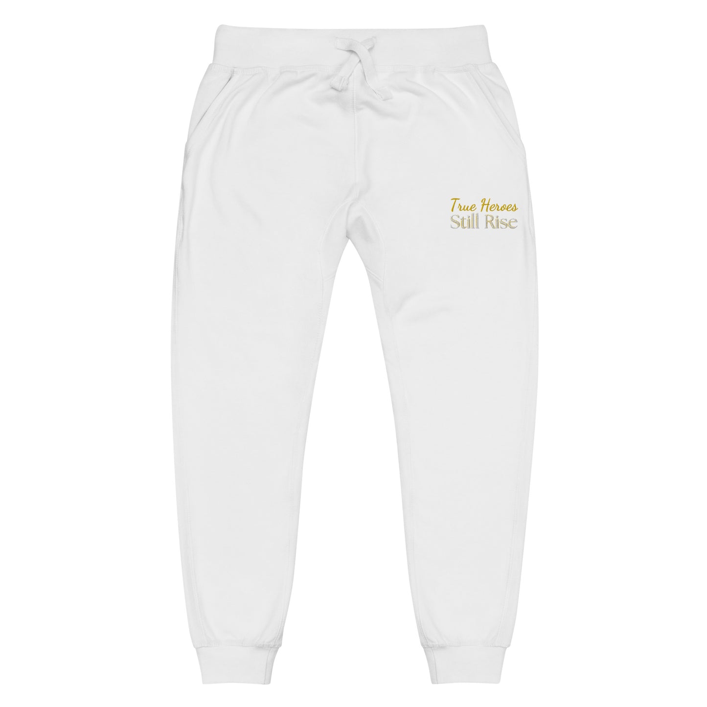 THSR Unisex Sweatpants - Black or White with Embroidered Bold Gold "True Heroes Still Rise" Design