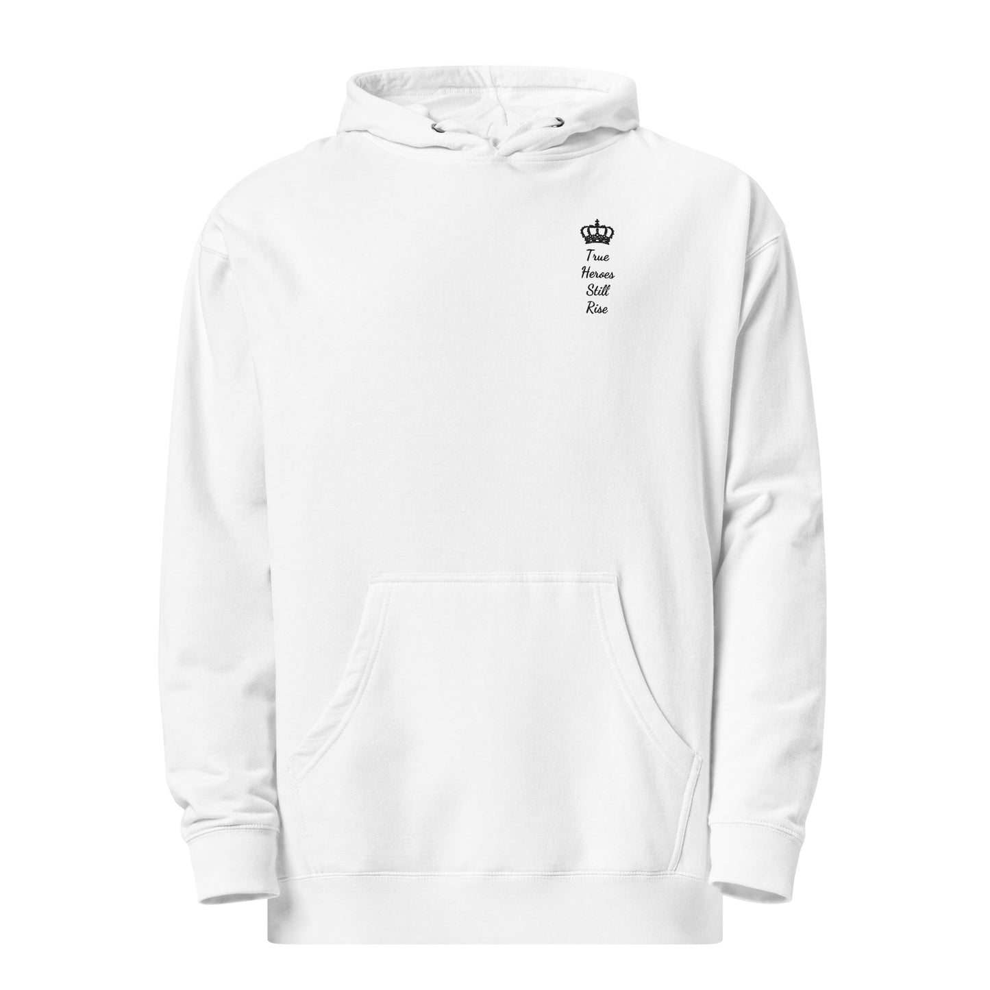 THSR Adult Pullover Hoodie with Left-Chest Logo – White Pullover Hoodies Featuring Black "True Heroes Still Rise" under a crown Design for Adults