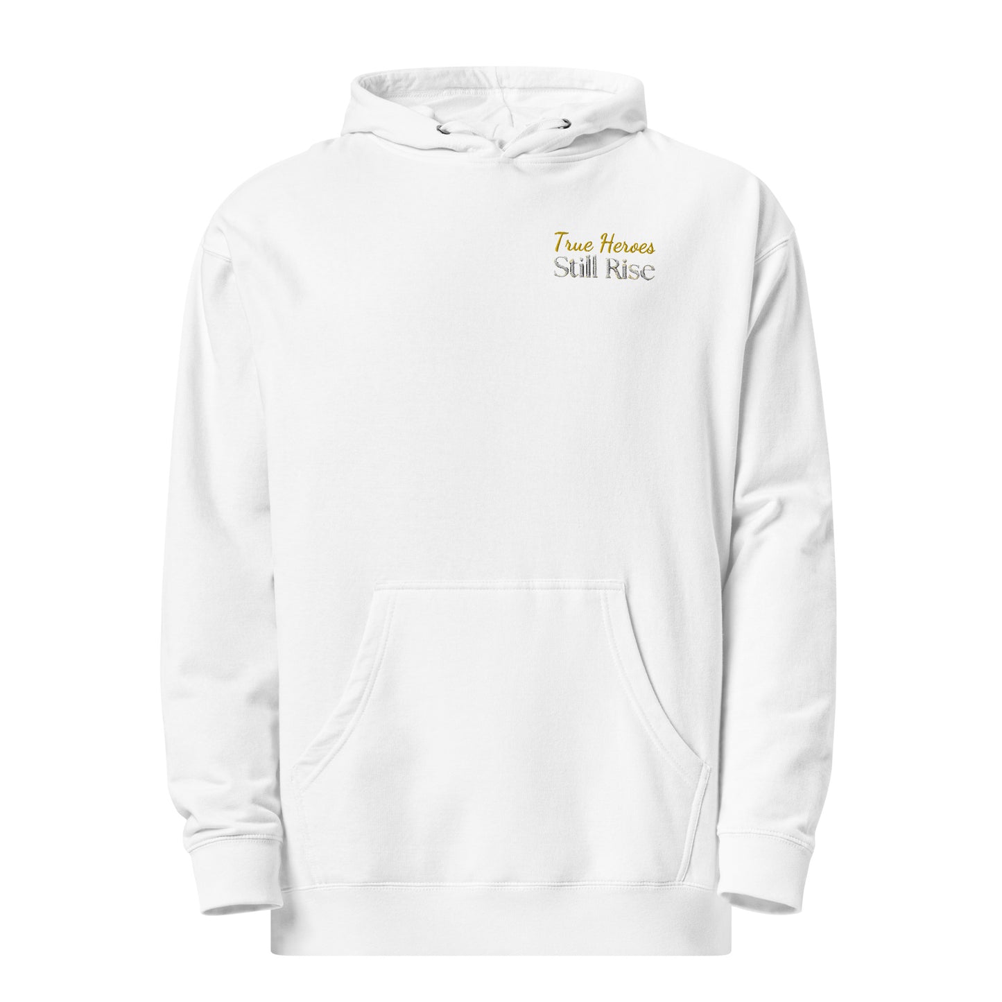 THSR Adult Pullover Hoodie with Left-Chest Logo –White Pullover Hoodies Featuring Bold Gold "True Heroes Still Rise" Design for Adults