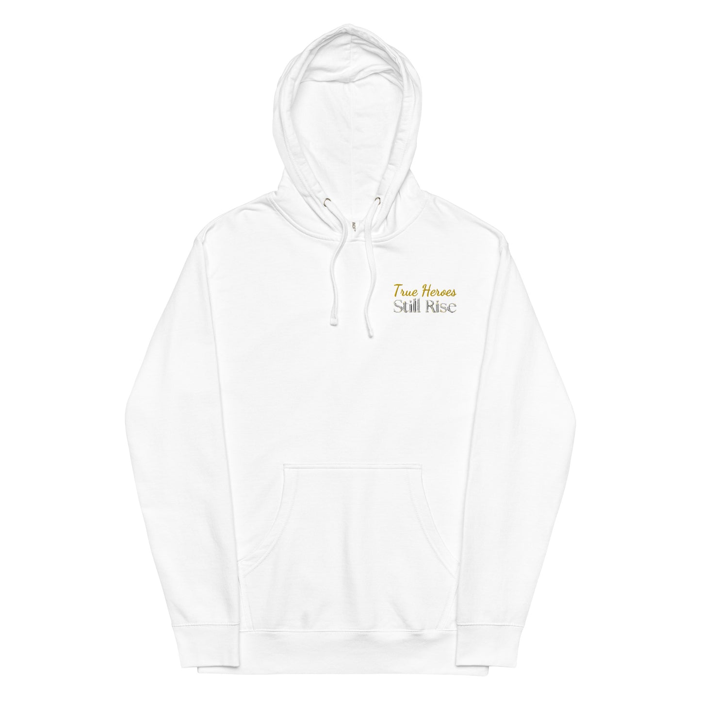 THSR Adult Pullover Hoodie with Left-Chest Logo –White Pullover Hoodies Featuring Bold Gold "True Heroes Still Rise" Design for Adults