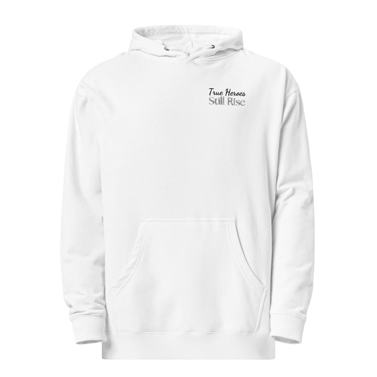 THSR Adult Pullover Hoodie with Left-Chest Logo – White Pullover Hoodies Featuring Bold Black and White "True Heroes Still Rise" Design for Adults